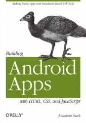 Okładka książki Building Android Apps with HTML, CSS, and JavaScript Jonathan Stark