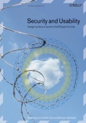 Okładka książki Security and Usability. Designing Secure Systems that People Can Use Simson Garfinkel, Faith Cranor Lorrie