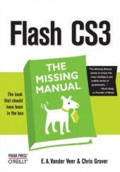 Okładka książki Flash CS3: The Missing Manual E. A. Vander Veer, Chris Grover
