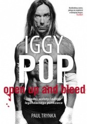Okładka książki Iggy Pop: Upadki, wzloty i odloty legendarnego punkowca Paul Trynka