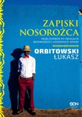 Okładka książki Zapiski Nosorożca Łukasz Orbitowski
