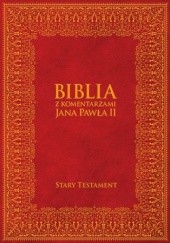 Biblia z Komentarzami Jana Pawła II - Stary Testament