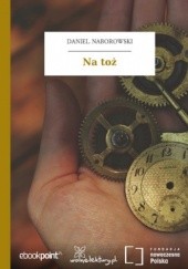Okładka książki Na toż Daniel Naborowski