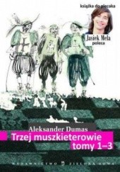 Okładka książki Trzej muszkieterowie. Tomy I, II, III Aleksander Dumas