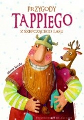 Okładka książki Przygody Tappiego z Szepczącego Lasu Marcin Mortka