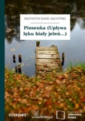 Okładka książki Piosenka (Upływa lęku biały jeleń...) Krzysztof Kamil Baczyński