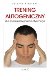 Okładka książki Trening autogeniczny dla spokoju psychosomatycznego Valerio Albisetti