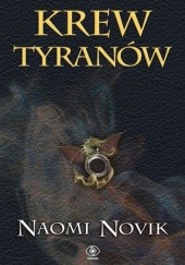 Okładka książki Temeraire (#8). Krew tyranów Naomi Novik