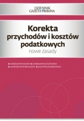 Okładka książki Korekta przychodów i kosztów podatkowych Radosław Kowalski