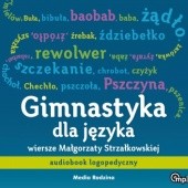 Okładka książki Gimnastyka dla języka. Audiobook logopedyczny Małgorzata Strzałkowska