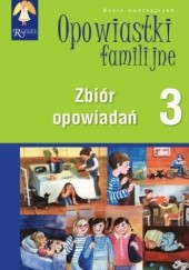 Okładka książki Opowiastki familijne (3) - zbiór opowiadań Beata Andrzejczuk