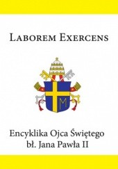 Okładka książki Laborem exercens. Encyklika Ojca Świętego bł. Jana Pawła II Jan Paweł II (papież)