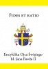 Fides et ratio. Encyklika Ojca Świętego bł. Jana Pawła II