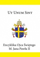 Okładka książki Ut Unum Sint. Encyklika Ojca Świętego bł. Jana Pawła II Jan Paweł II (papież)