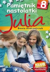 Okładka książki Pamiętnik nastolatki 8. Julia Beata Andrzejczuk