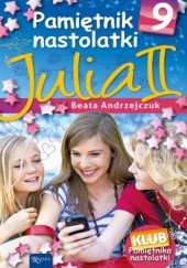 Okładka książki Pamiętnik Nastolatki (#10). Pamiętnik nastolatki 9. Julia II Beata Andrzejczuk