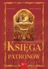 Okładka książki Księga patronów Iwona Dojka,&nbsp;Marek Latasiewicz