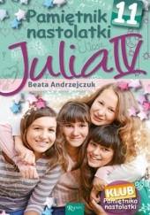 Okładka książki Pamiętnik Nastolatki (#12). Pamiętnik nastolatki 11. Julia IV Beata Andrzejczuk