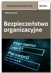Okładka książki Bezpieczeństwo organizacyjne Michał Borucki
