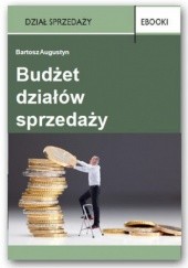 Okładka książki Budżet działów sprzedaży Augustyn Bartosz