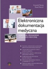 Okładka książki Elektroniczna dokumentacja medyczna, Wdrożenie i prowadzenie w placówce medycznej, Nyczaj Krzysztof