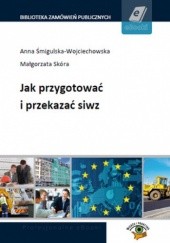 Okładka książki Jak przygotować i przekazać siwz Śmigulska-Wojciechowska Anna