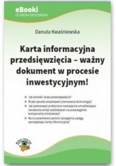 Okładka książki Karta informacyjna przedsięwzięcia - ważny dokument w procesie inwestycyjnym Kwaśniewska Danuta