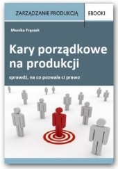 Okładka książki Kary porządkowe na produkcji Monika Frączek