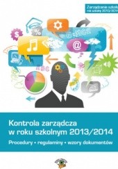 Okładka książki Kontrola zarządcza w roku szkolnym 2013/2014 praca zbiorowa