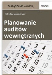 Okładka książki Planowanie auditów wewnętrznych Miroslaw Lewandowski