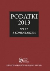 Okładka książki Podatki 2013 wraz z komentarzem ekspertów Bogdan Świąder