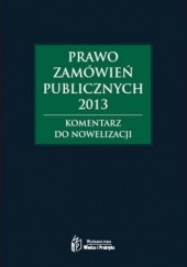 Okładka książki Prawo zamówień publicznych 2013, Rozporządzenia z komentarzem Andrzela Gawrońska-Baran
