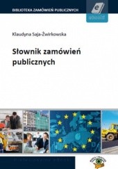 Okładka książki Słownik zamówień publicznych Saja-Żwirkowska Klaudyna