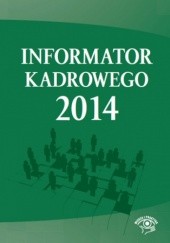 Okładka książki Informator kadrowego 2014 Szymon Sokolik