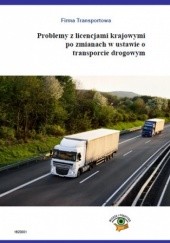 Problemy z licencjami krajowymi po zmianach w ustawie o transporcie drogowym
