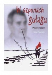 Okładka książki W szponach gułagu: Powiew nadziei Pławiński Rafał