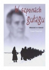 Okładka książki W szponach gułagu: Młodość w niewoli Pławiński Rafał