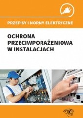 Przepisy i normy elektryczne - ochrona przeciwporażeniowa w instalacjach