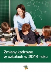 Okładka książki Zmiany kadrowe w szkołach w 2014 roku