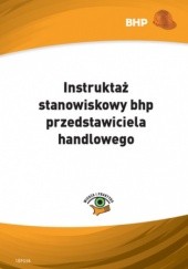 Okładka książki Instruktaż stanowiskowy bhp przedstawiciela handlowego autora Klucha Waldemar, 9788326934476