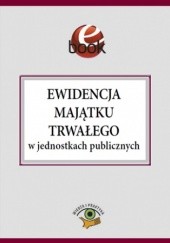 Okładka książki Ewidencja majątku trwałego w jednostkach publicznych Skiba Halina