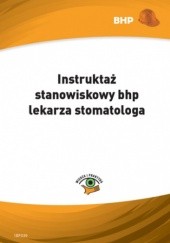 Okładka książki Instruktaż stanowiskowy bhp lekarza stomatologa Klucha Waldemar