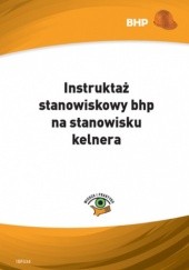 Okładka książki Instruktaż stanowiskowy bhp na stanowisku kelnera Klucha Waldemar