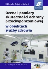 Okładka książki Ocena i pomiary skuteczności ochrony przeciwporażeniowej w obiektach służby zdrowia Fryderyk Łasak