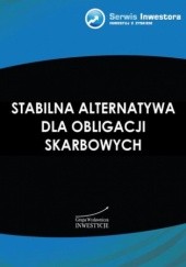 Okładka książki Stabilna alternatywa dla obligacji skarbowych Piotr Rosik