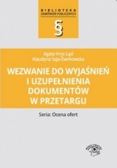 Okładka książki Wezwanie do wyjaśnień i uzupełnienia dokumentów w przetargu Hryc-Ląd Agata, Saja-Żwirkowska Klaudyna