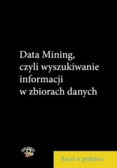 Data Mining, czyli wyszukiwanie informacji w zbiorach danych