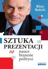 Okładka książki SZTUKA PREZENTACJI w nauce biznesie i polityce Wiktor Niedzicki