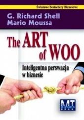 Okładka książki The Art of Woo Mario Moussa, G. Richard Shell