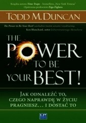 Okładka książki The Power to Be Your Best! Todd Duncan
